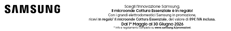 Scegli l’innovazione Samsung. Il microonde Cottura Essenziale è in regalo!